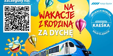 Rodzinne wakacje z Kolejami Śląskimi i biletem za 10 zł-54286