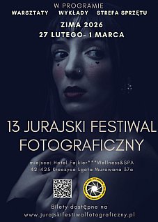 XIII Jurajski Festiwal Fotograficzny - Święto Miłośników Fotografii