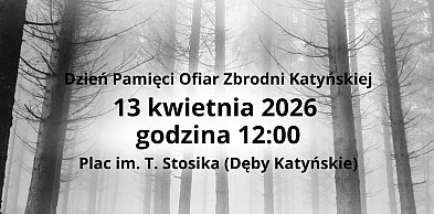 Pamięć, która zobowiązuje – zaproszenie na obchody 86. rocznicy Zbrodni Katyńskiej