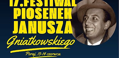 Muzyczne święto w Poraju – nadchodzi XVII Festiwal Piosenek Janusza Gniatkowskiego