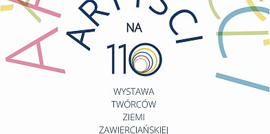 „Artyści na 110” – wyjątkowa wystawa na 110. urodziny Zawiercia już w piątek-62163