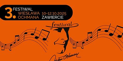 III Festiwal Wiesława Ochmana w Zawierciu już niebawem!-58344