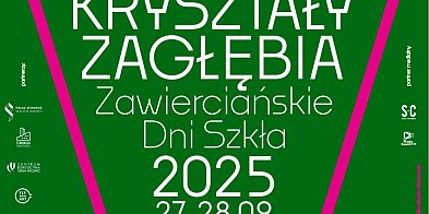 Kryształy Zagłębia – Zawierciańskie Dni Szkła 2025-58758