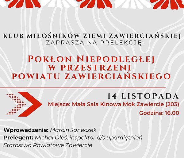 Pokłon Niepodległej w Zawierciu - Wyjątkowa prelekcja przed nami!-60836