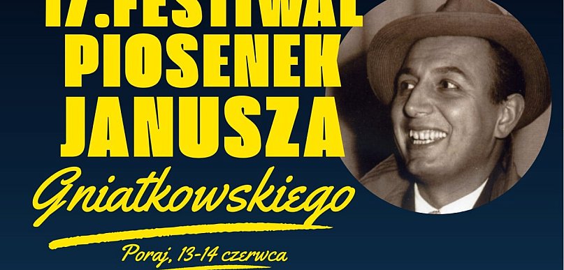 Muzyczne święto w Poraju – nadchodzi XVII Festiwal Piosenek Janusza Gniatkowskiego