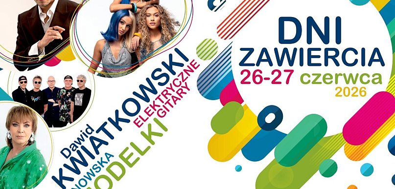 Dni Zawiercia 2026 już w ten weekend! Dawid Kwiatkowski, Modelki i mnóstwo atrakcj