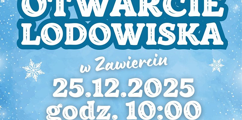 Świąteczna atrakcja dla mieszkańców – otwarcie lodowiska w Zawierciu - 62872