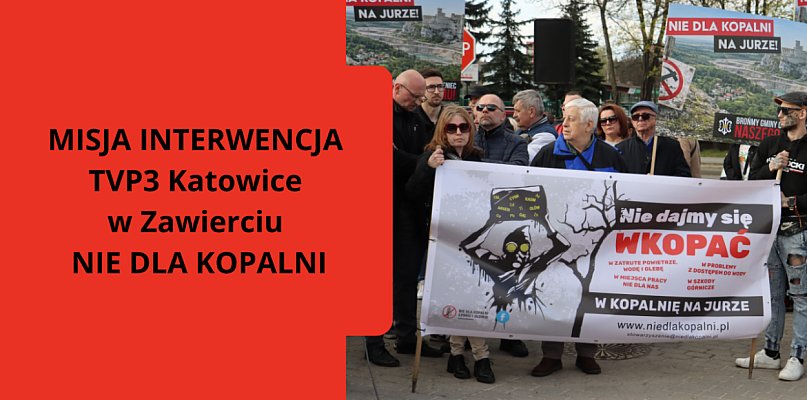 LIVE z 23.04.2026r.: MISJA INTERWENCJA TVP3 Katowice w Zawierciu - NIE DLA KOPALNI
