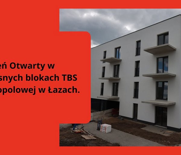 Dzień Otwarty w nowoczesnych blokach TBS przy ul. Topolowej w Łazach.