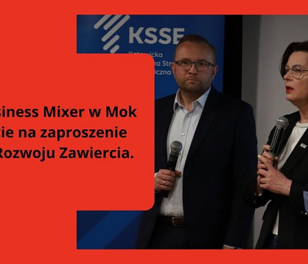 𝗞𝗦𝗦𝗘 Business Mixer w Mok Zawiercie na zaproszenie Agencji Rozwoju Zawiercia.